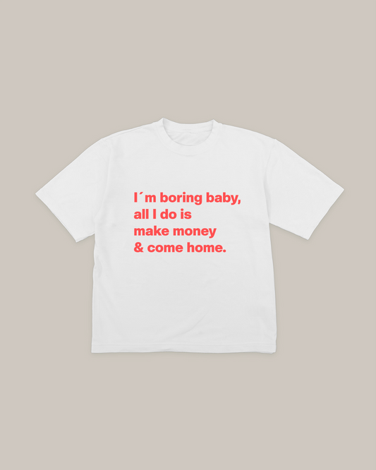 I´M BORING TEE